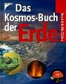 Imagen del vendedor de Das Kosmos-Buch der Erde : [von Arktis bis Zyklon]. Anna Claybourne, Gillian Doherty und Rebecca Treays. Hrsg.: Laura Fearn und Melissa Alaverdy. Aus dem Engl. von Gisela Klemt a la venta por Antiquariat Buchhandel Daniel Viertel