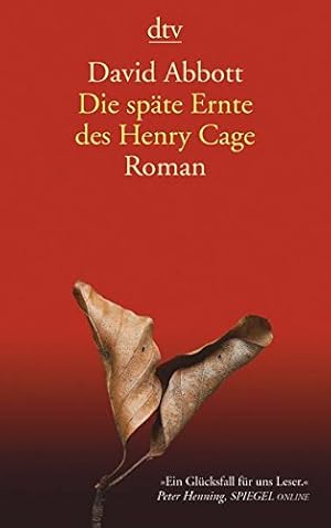 Seller image for Die spte Ernte des Henry Cage: Roman for sale by Antiquariat Buchhandel Daniel Viertel