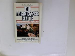 Seller image for Die Amerikaner heute. Psychogramm eines Volkes im Wandel, for sale by Antiquariat Buchhandel Daniel Viertel