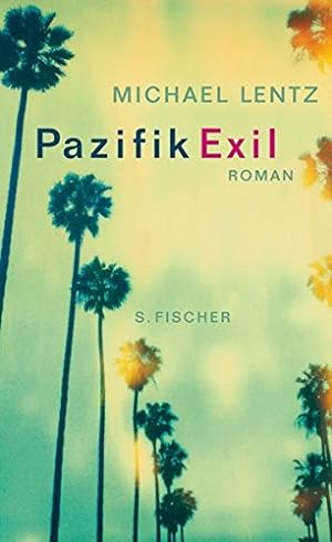Bild des Verkufers fr Pazifik-Exil : Roman. Michael Lentz zum Verkauf von Antiquariat Buchhandel Daniel Viertel