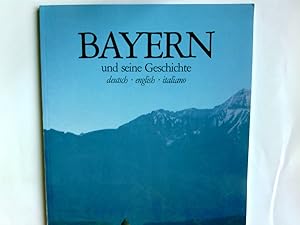 Bild des Verkufers fr Bayern und seine Geschichte. zum Verkauf von Antiquariat Buchhandel Daniel Viertel