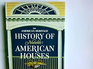 Bild des Verkufers fr The American Heritage history of notable American houses zum Verkauf von Antiquariat Buchhandel Daniel Viertel