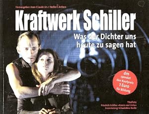 Seller image for Kraftwerk Schiller : was der Dichter uns heute zu sagen hat. for sale by Antiquariat Buchhandel Daniel Viertel