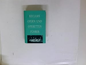 Reclams Opern- und Operettenführer. von Rolf Fath und Anton Würz
