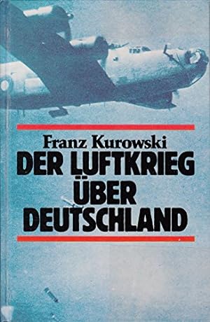 Der Luftkrieg über Deutschland.