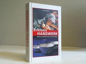 Bild des Verkufers fr Erlebnis Handwerk : Museen und Sammlungen in Deutschland. Axel Lindloff. [Hrsg. vom ZDH, Zentralverband des Deutschen Handwerks] zum Verkauf von Antiquariat Buchhandel Daniel Viertel