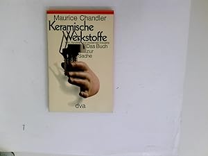 Keramische Werkstoffe : vom Handwerk zur modernen Industrie. Übers. [aus d. Engl.]: Brigitte Weit...