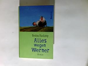 Image du vendeur pour Alles wegen Werner : Roman. mis en vente par Antiquariat Buchhandel Daniel Viertel