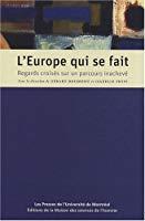 Seller image for L'europe Qui Se Fait : Regards Croiss Sur Un Parcours Inachev for sale by RECYCLIVRE