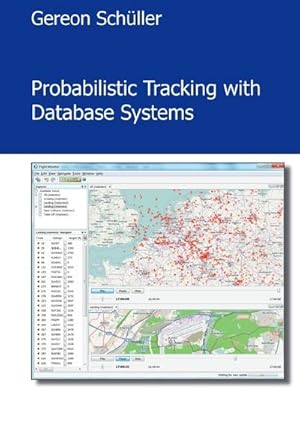 Seller image for Probabilistic Tracking with Database Systems for sale by AHA-BUCH GmbH