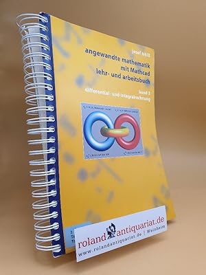 Seller image for Trl, Josef: Angewandte Mathematik mit Mathcad Teil: Bd. 3., Differential- und Integralrechnung for sale by Roland Antiquariat UG haftungsbeschrnkt
