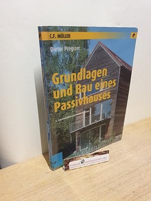 Grundlagen und Bau eines Passivhauses / Dieter Pregizer