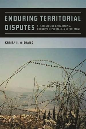 Immagine del venditore per Enduring Territorial Disputes : Strategies of Bargaining, Coercive Diplomacy, and Settlement venduto da GreatBookPrices