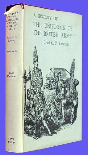 A History of the Uniforms of the British Army, Vol.II: From 1715 to 1760
