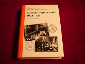 Kirchenkampf in Berlin 1932-1945. 42 Stadtgeschichten. Studien zu Kirche und Israel (SKI) Band 18.