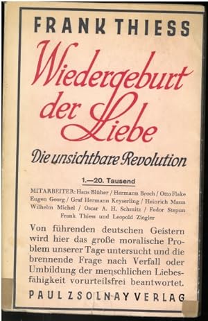 Bild des Verkufers fr Wiedergeburt der Liebe. Die unsichtbare Revolution. zum Verkauf von Antiquariat Unterberger