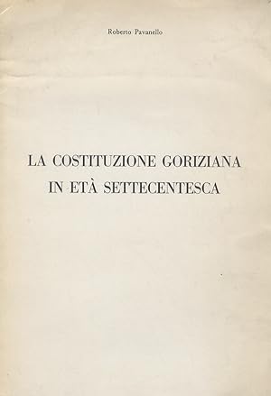 La Costituzione Goriziana in età settecentesca.