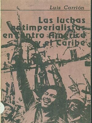 Seller image for Las luchas antimperialistas en Centroamerica y el Caribe for sale by Librodifaccia