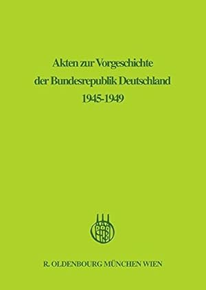 Akten zur Vorgeschichte der Bundesrepublik Deutschland; Band 3: Juni - Dezember 1947.