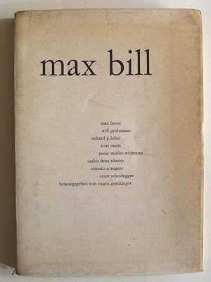 Max BIll. Textes de Max Bense, Wimm Grohmann, Richard P. Lohse, Kurt Marti, Annie Müller-Widmann,...