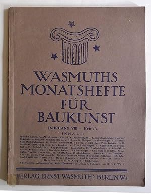 Wasmuths Monatshefte für Baukunst. Jahrgang VII Heft 1/2.