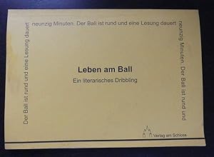 Seller image for Leben am Ball. Ein literarisches Dribbling. - (m. 10 Signaturen) for sale by Antiquariat Maralt