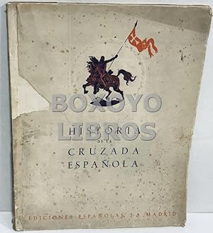 Historia de la Cruzada Española. Vol IV Tomo XVI