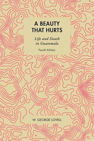 Imagen del vendedor de Beauty That Hurts : Life and Death in Guatemala a la venta por GreatBookPrices