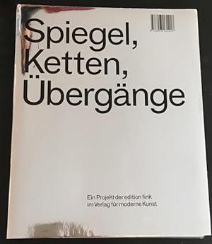 Image du vendeur pour Spiegel, Ketten, bergnge / Mirrors, Chains, Transitions. mis en vente par Antiquariat Im Seefeld / Ernst Jetzer