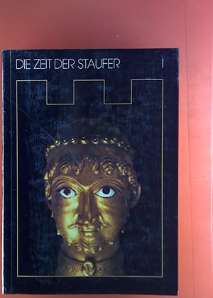 Imagen del vendedor de Die Zeit der Staufer I - Geschichte, Kunst, Kultur. Katalog der Austellung Stuttgart 1977. Band I. Wrrtembergisches Landesmuseum Stuttgart. a la venta por biblion2