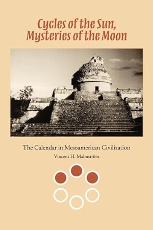 Seller image for Cycles of the Sun, Mysteries of the Moon : The Calendar in Mesoamerican Civilization for sale by GreatBookPrices