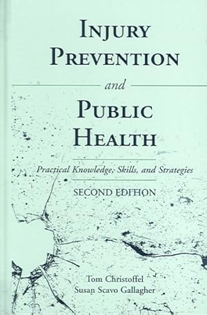 Bild des Verkufers fr Injury Injury Prevention And Public Health : Practical Knowledge, Skills, And Strategies zum Verkauf von GreatBookPrices