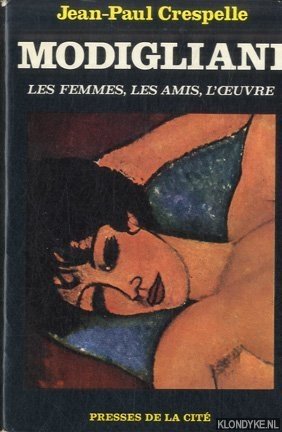 Bild des Verkufers fr Modigliani. Les femmes, les amis, l'oeuvre zum Verkauf von Klondyke