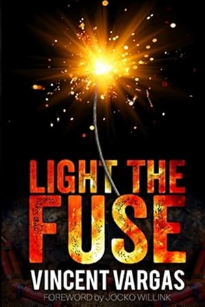 Seller image for Light the Fuse for sale by GreatBookPrices