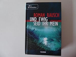 Seller image for Und ewig seid ihr mein. Die Ermittler. Hardcover for sale by Deichkieker Bcherkiste
