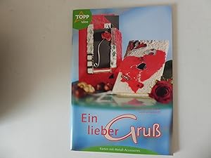 Imagen del vendedor de Ein lieber Gru. Karten mit Metall-Accessoires. TOPP Idee 2860 Softcover a la venta por Deichkieker Bcherkiste