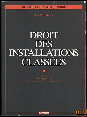 Image du vendeur pour DROIT DES INSTALLATIONS CLASSES, 1red.  jour des textes et de la jurisprudence au 15juin 1994, Prface de Nicole Questiaux, coll. L Actualit Juridique mis en vente par La Memoire du Droit