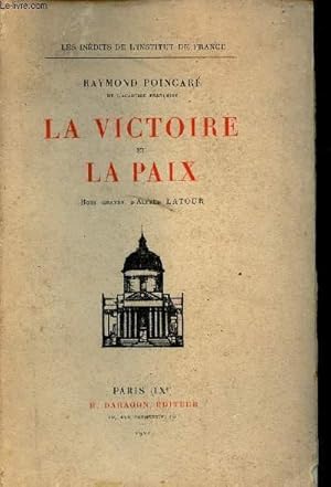 Bild des Verkufers fr La victoire et la paix - Collection les Indits de l'institut de France. zum Verkauf von Le-Livre