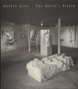 Image du vendeur pour George Segal. The Artist's Studio mis en vente par Libreria Menab