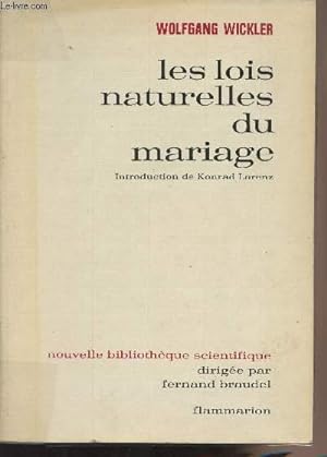 Bild des Verkufers fr Les lois naturelles du mariage - Introduction de Konrad Lorenz - "Nouvelle bibliothque scientifique" zum Verkauf von Le-Livre