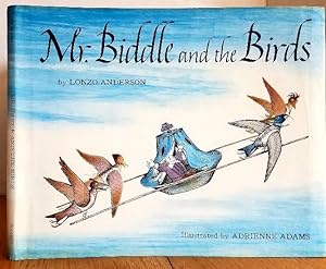 Seller image for MR. BIDDLE AND THE BIRDS for sale by MARIE BOTTINI, BOOKSELLER