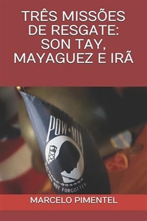 Seller image for Trs Misses de Resgate: Son Tay, Mayaguez E Ir -Language: portuguese for sale by GreatBookPrices