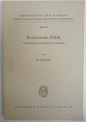 Seller image for Realistische Ethik - Verhaltenstheorie und Moral der Arterhaltung for sale by Der Buchfreund