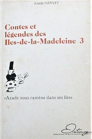 Contes et légendes des Îles-de-la-Madeleine 3. « Azade nous ramèene dans ses îles »