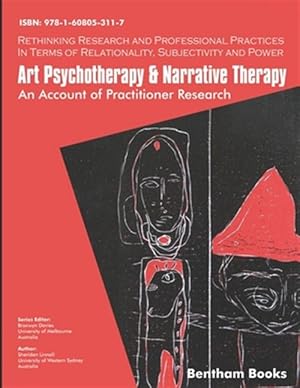 Seller image for Art Psychotherapy and Narrative Therapy: An Account Of Practitioner Research for sale by GreatBookPrices