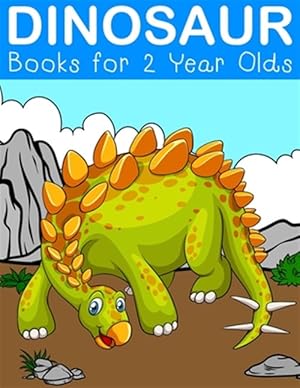 Imagen del vendedor de Dinosaur Books for 2 Year Olds: Fantastic Dinosaur Colouring Books for Children Ages 2-5 Years Olds a la venta por GreatBookPrices