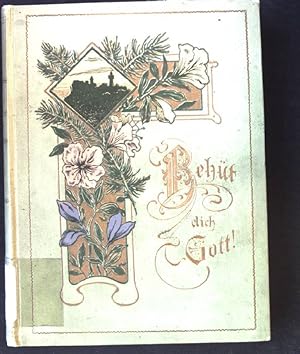 Seller image for Beht' dich Gott! Ausgewhlte Lieder und Sprche deutscher Dichter. for sale by books4less (Versandantiquariat Petra Gros GmbH & Co. KG)