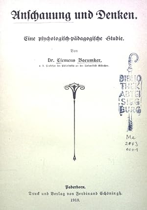Seller image for Anschauung und Denken: Eine Psychologisch-pdagogische Studie. for sale by books4less (Versandantiquariat Petra Gros GmbH & Co. KG)