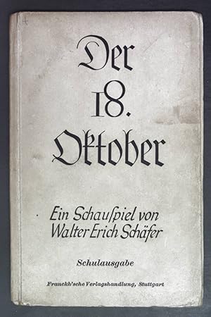 Imagen del vendedor de Der 18. Oktober: Ein Schauspiel in drei Akten. a la venta por books4less (Versandantiquariat Petra Gros GmbH & Co. KG)