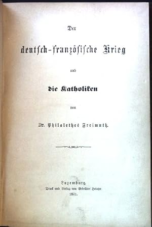 Bild des Verkufers fr Der deutsch-franzsische Krieg und die Katkoliken. zum Verkauf von books4less (Versandantiquariat Petra Gros GmbH & Co. KG)